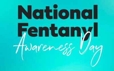 The Dangers of Fentanyl: National Fentanyl Awareness Day – May 9, 2023