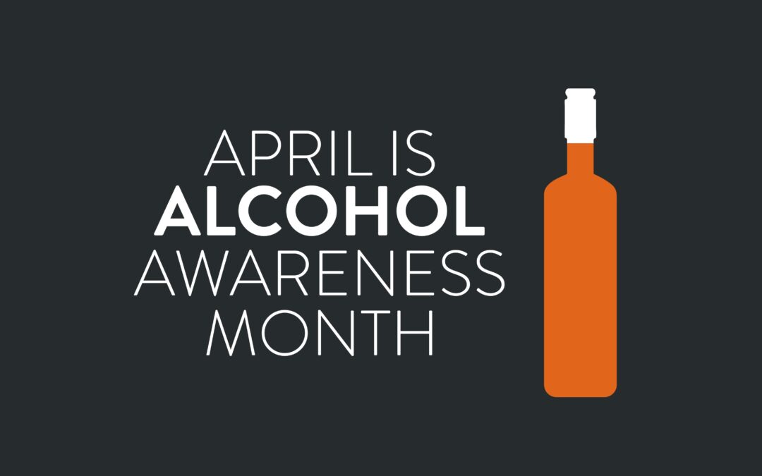Alcohol Awareness Month - Promoting Sobriety and Saving Lives