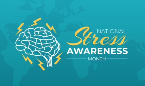 April: Stress Awareness Month and the Connection to Addiction